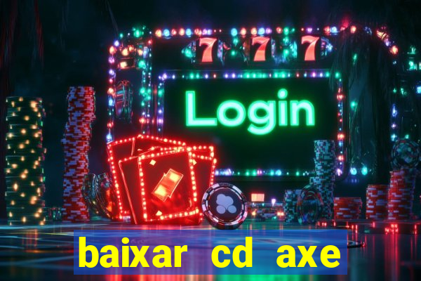 baixar cd axe bahia 2000 gratis